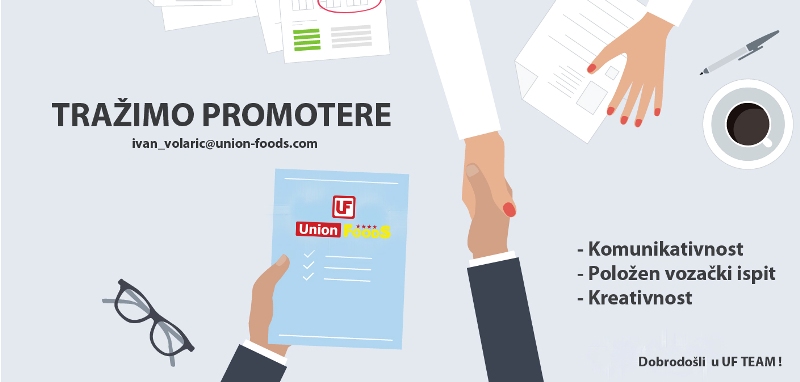 Union Foods d.o.o. Čitluk traži promotore u Čitluku, Mostaru, Ljubuškom, Posušju i Tomislavgradu