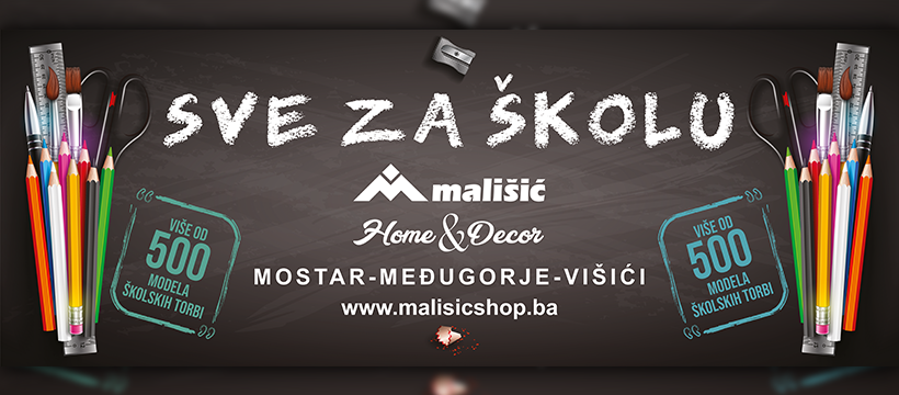 Sve za školu u trgovinama Mališić Home&Decor Međugorje i Višići!