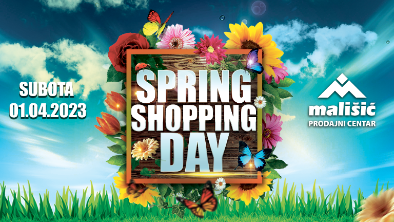 SHOPPING DAY U PC MALIŠIĆ MEĐUGORJE – subota, 01.04.2023.g.