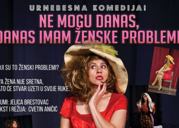 Jelica Brestovac prvi put pred mostarskom publikom s novom predstavom  „Ne mogu danas, danas imam ženske probleme“
