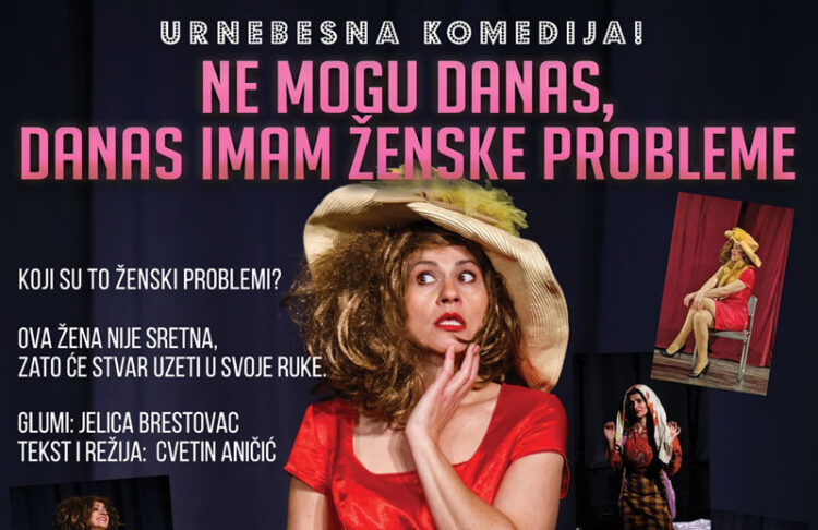 Jelica Brestovac prvi put pred mostarskom publikom s novom predstavom „Ne mogu danas, danas imam ženske probleme“