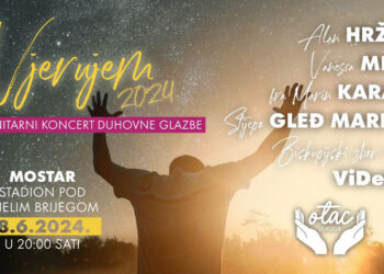Udruga ‘Otac’ 8. lipnja u Mostaru organizira novi veliki humanitarni koncert
