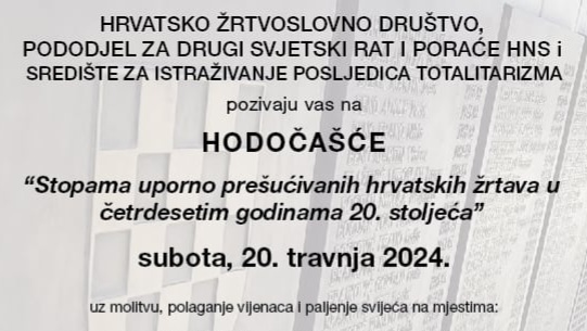Hodočašće pod nazivom “Stopama uporno prešućivanih hrvatskih žrtava u četrdesetim godinama 20. stoljeća”