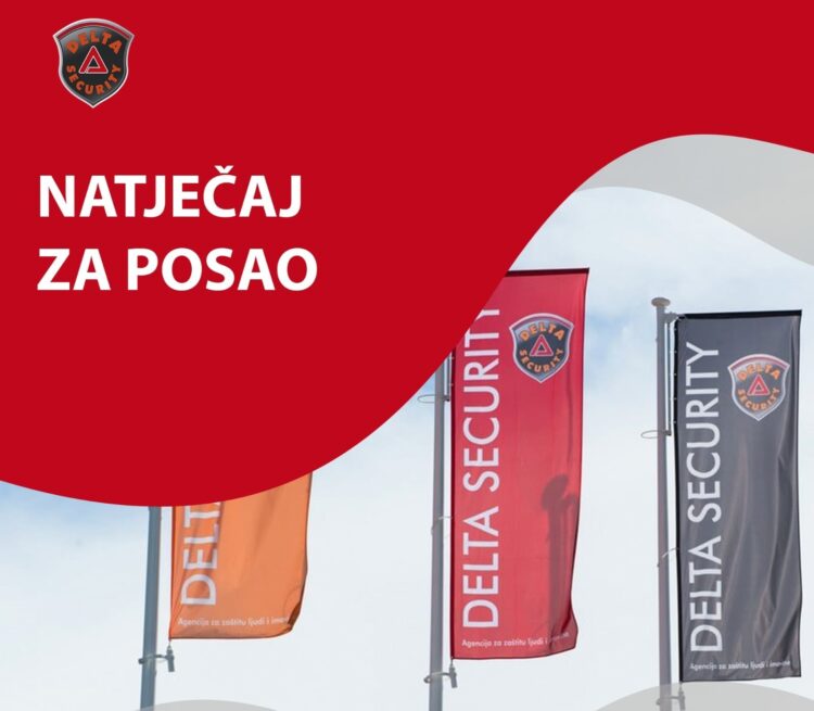 NATJEČAJ ZA POSAO – Agencija Delta Security d.o.o. Čitluk