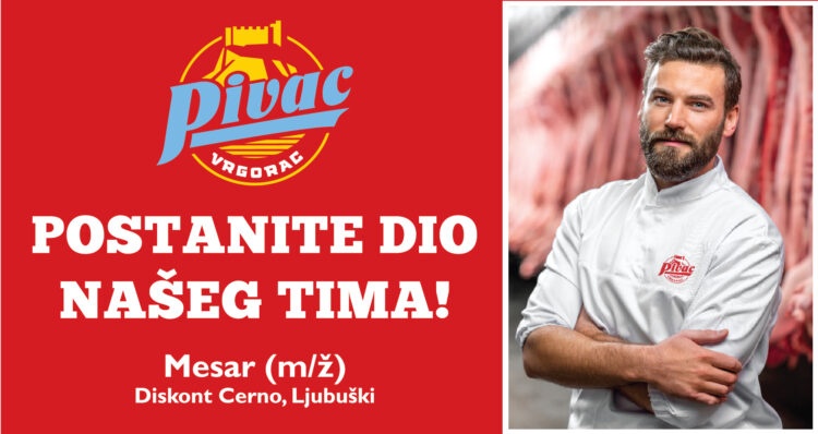 Mesna industrija Braća Pivac d.o.o. Ljubuški: Natječaj za posao