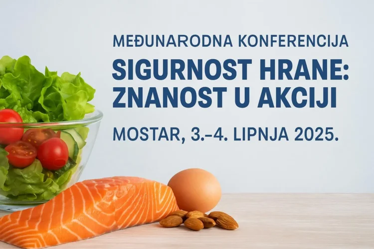 Stručnjaci iz svijeta dolaze u Mostar: Hrana pod znanstvenim nadzorom