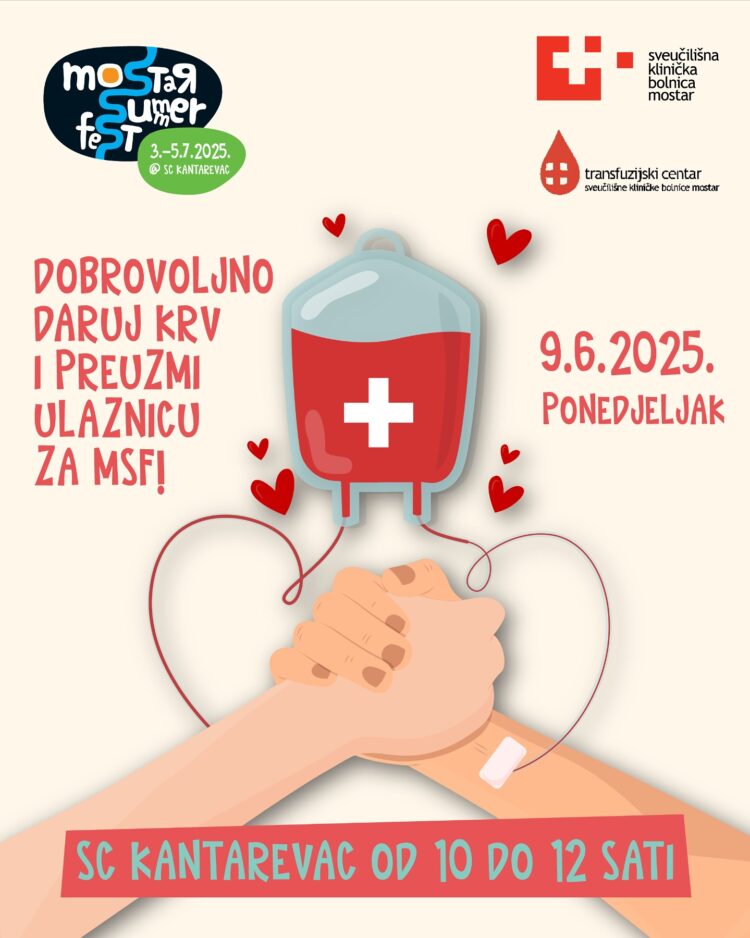 Akcija dobrovoljnog darivanja krvi: Daruj krv i osvoji ulaznicu za Mostar Summer Fest 2025!