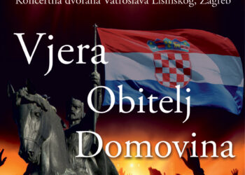 VJERA, OBITELJ, DOMOVINA : Glazbeno-duhovni spektakl koji  ujedinjuje Hrvate sa svih strana svijeta!