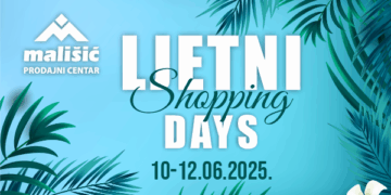 VELIKI SHOPPING DAYS U PRODAJNOM CENTRU MALIŠIĆ MEĐUGORJE – OD 10. DO 12. LIPNJA!
