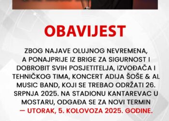 Zbog najave olujnog vremena pomjera se koncert Adija Šoše, koji se trebao sutra održati u Mostaru