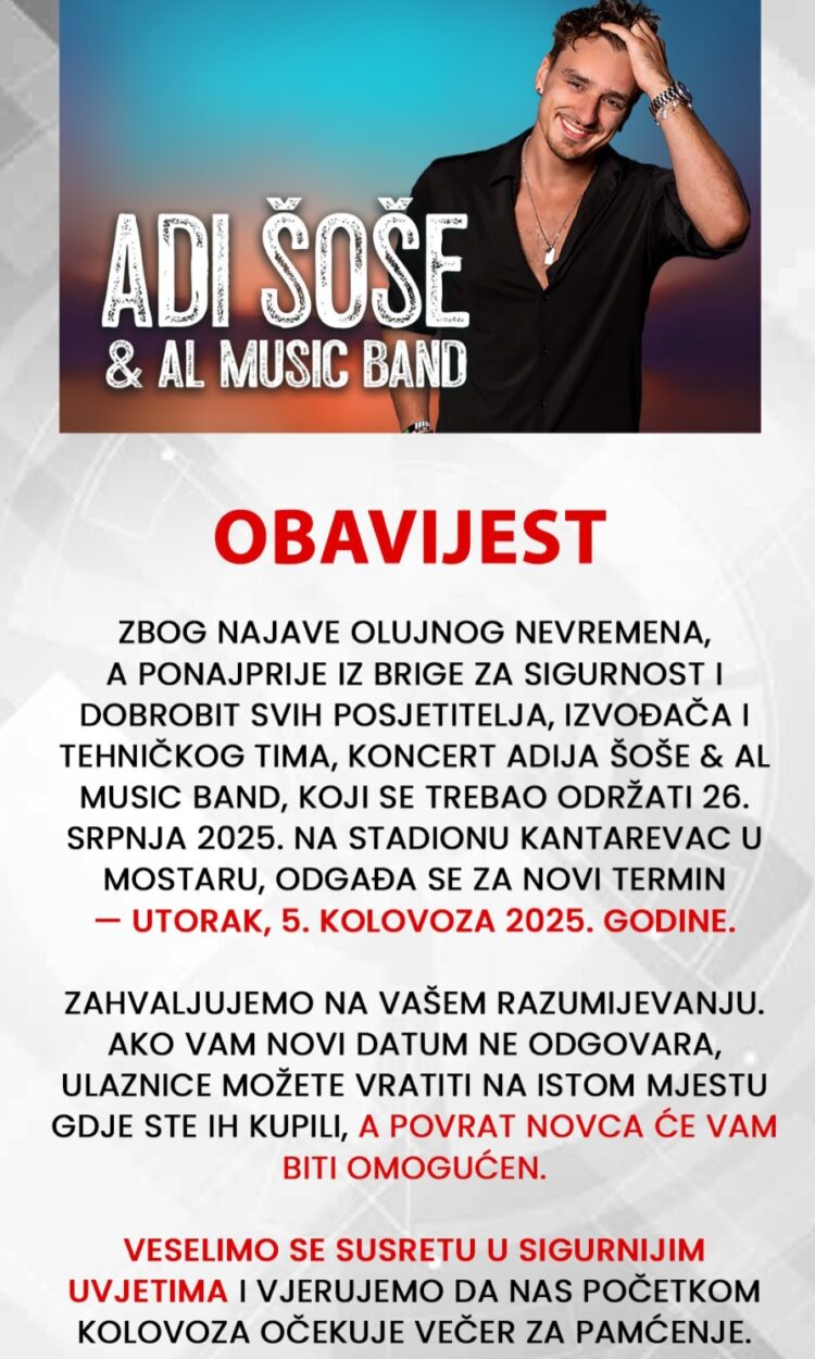 Zbog najave olujnog vremena pomjera se koncert Adija Šoše, koji se trebao sutra održati u Mostaru