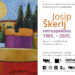 Josip Škerlj – Retrospektiva: Velika izložba u Muzeju moderne umjetnosti Sveučilišta u Mostaru od 17. srpnja