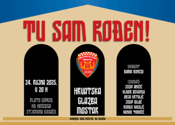 Koncert posvećen Mostaru – Hrvatska glazba Mostar najavljuje novi koncert!