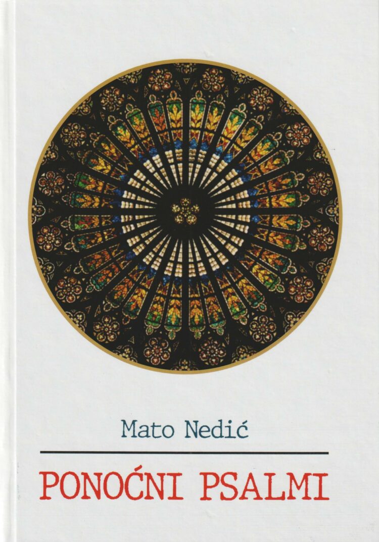 Osvrt fra Miljenka Stojića na knjigu Mate Nedića “Ponoćni psalmi”