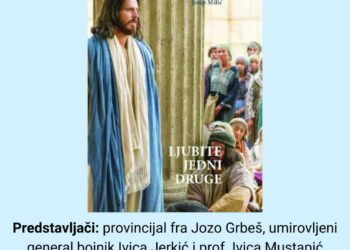 Predstavljanje knjige “Ljubite jedni druge” autora Josipa Milića u Čitluku