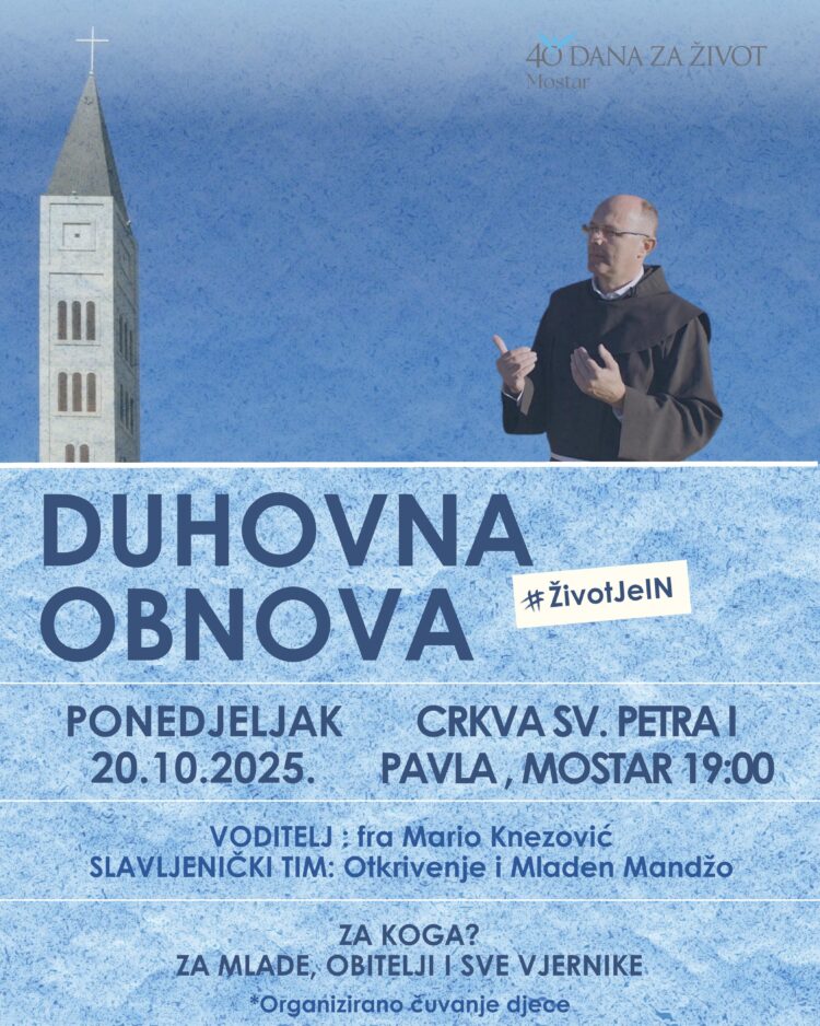 Mostar: Prva duhovna obnova u organizaciji Inicijative 40 dana za život – #ŽivotJeIn