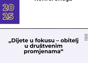 Najava IV. Međunarodne znanstvene konferencije „Dijete u fokusu – obitelj u društvenim promjenama“