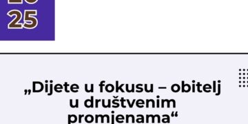 Najava IV. Međunarodne znanstvene konferencije „Dijete u fokusu – obitelj u društvenim promjenama“