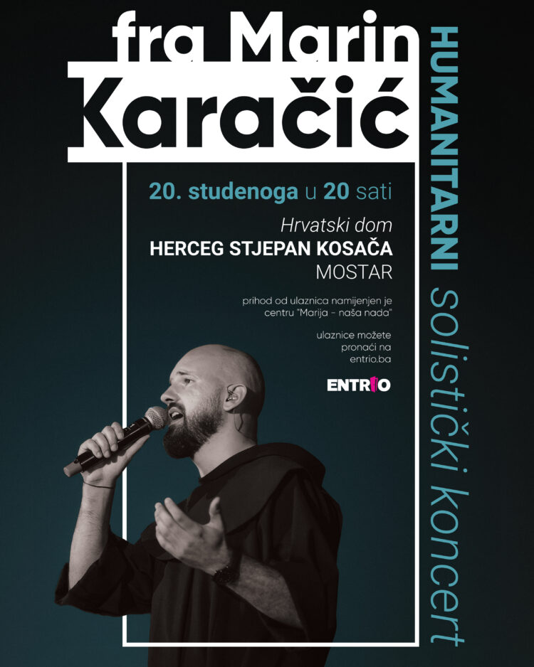 Fra Marin Karačić – humanitarni koncert zahvale, slavljenja i zajedništva u Mostaru