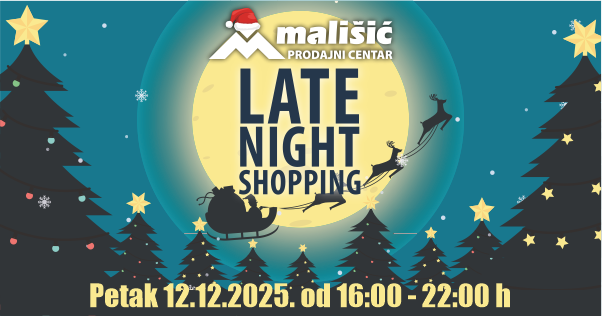 LATE NIGHT SHOPPING U PC MALIŠIĆ MEĐUGORJE