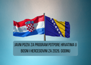 Javni poziv za Program potpore Hrvatima u Bosni i Hercegovini za 2026. godinu