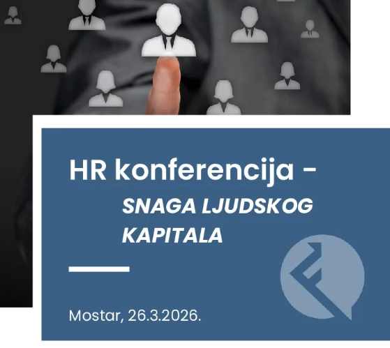 Mostar domaćin HR konferencije „Snaga ljudskog kapitala“ – Andrea Tomić među panelistima