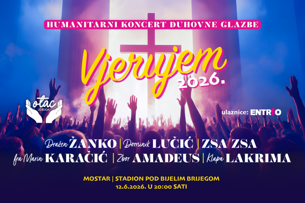 MOSTAR PONOVO VJERUJE – Dražen Žanko, Dominik Lučić i Zsa Zsa predvode novo izdanje koncerta koji mijenja živote!