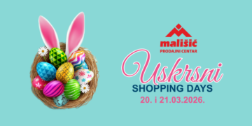 USKRSNI SHOPPING DAYS U PC MALIŠIĆ MEĐUGORJE – Dva dana velikih akcijskih popusta!