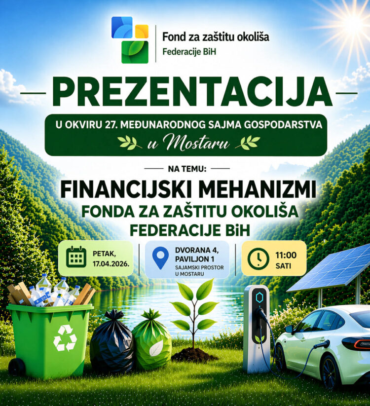 Fond za zaštitu okoliša Federacije BiH predstavlja ključne financijske mehanizme za zeleni razvoj i energetsku učinkovitost Federacije BiH