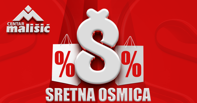 Sretna osmica u PC Mališić Međugorje – dan odličnih akcijskih popusta i pogodnosti