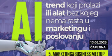 Čapljina domaćin 5. Marketing&Business Meetupa: Fokus na umjetnoj inteligenciji u marketingu i poslovanju