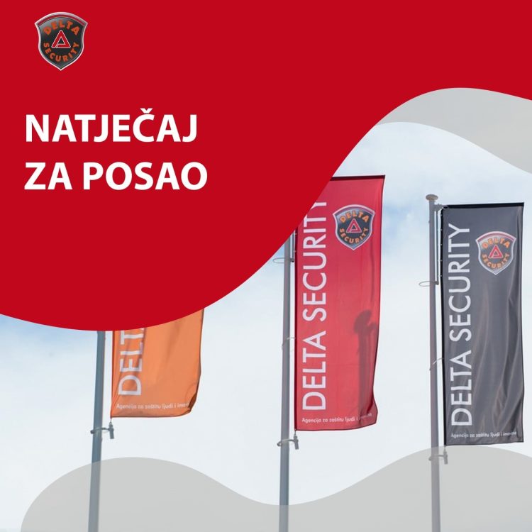 Agencija Delta Security d.o.o. Čitluk raspisuje natječaj za posao