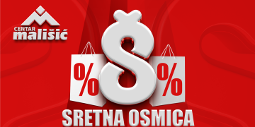 SRETNA OSMICA U PC MALIŠIĆ Dan odličnih akcijskih popusta i pogodnosti