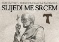 U nedjelju u KIC-u prikazivanje filma “Slijedi me srcem” o životu i djelu fra Slavka Barbarića