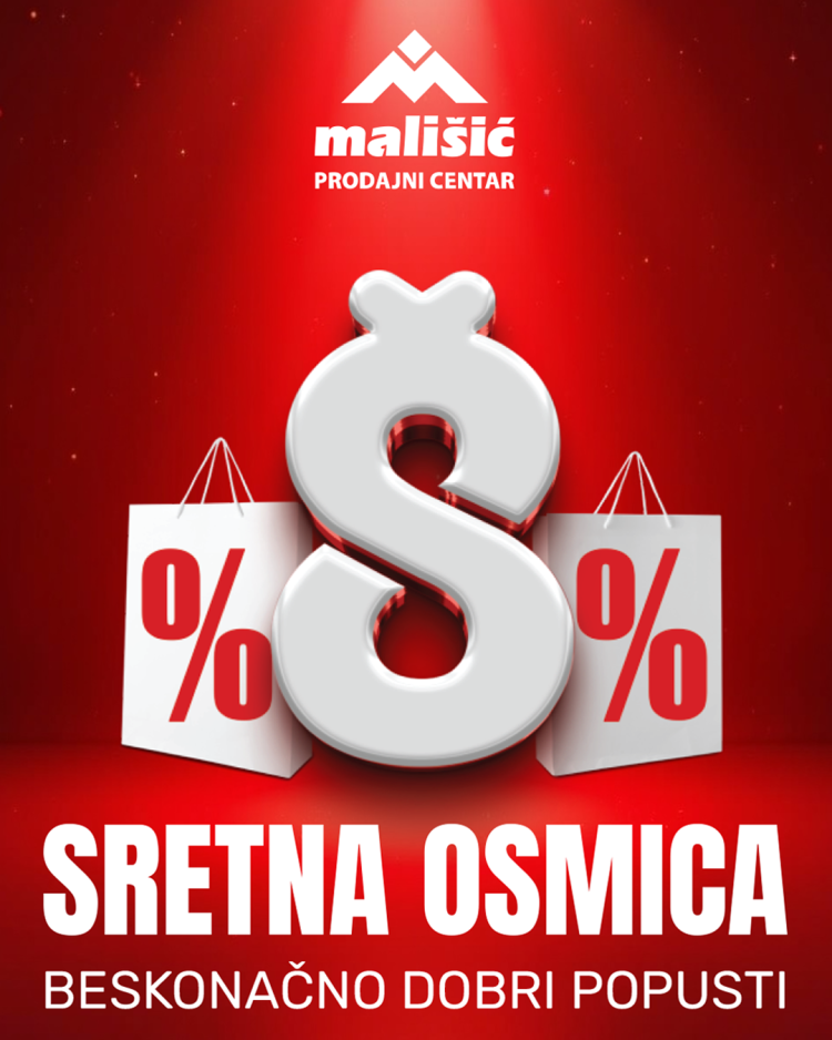 SRETNA OSMICA U PC MALIŠIĆ MEĐUGORJE | Dan odličnih akcijskih popusta i pogodnosti