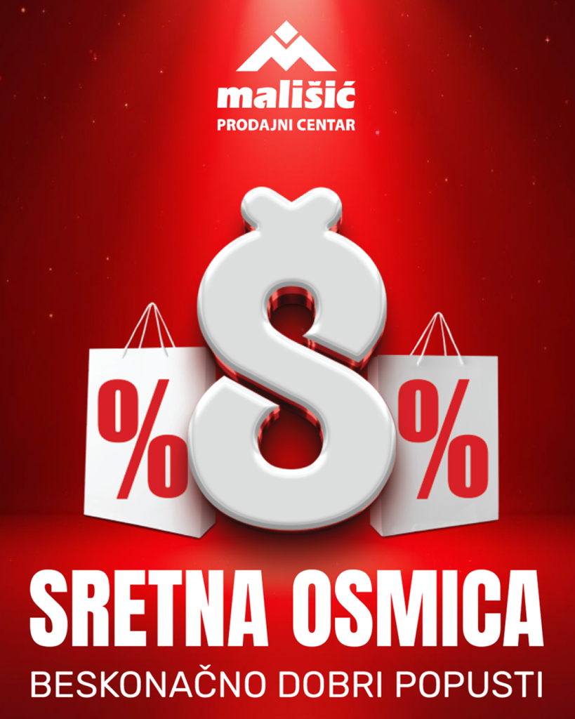 SRETNA OSMICA U PC MALIŠIĆ MEĐUGORJE | Dan odličnih akcijskih popusta i pogodnosti