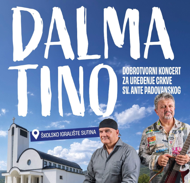 DALMATINO U SUTINI | Dobrotvorni koncert za uređenje crkve sv. Ante Padovanskog