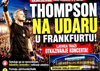 UDAR NA THOMPSONA U FRANKFURTU | Ljevica traži zabranu rasprodanog koncerta