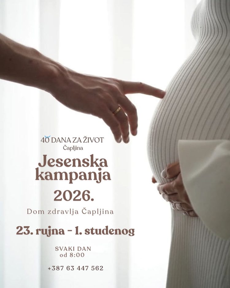 NAJAVA │Jesenska kampanja „40 dana za život“ prvi put u Čapljini
