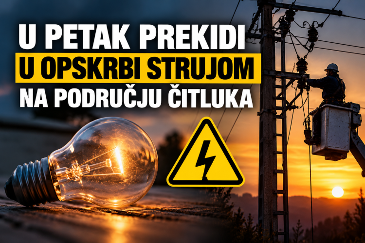 ČITLUK: U petak planirani prekidi u opskrbi električnom energijom, evo koja područja ostaju bez struje