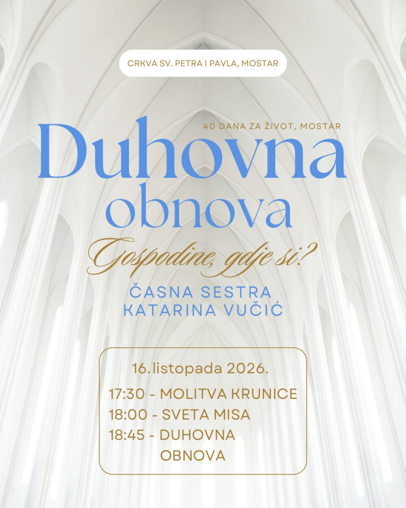 „Gospodine, gdje si?“ – Duhovna obnova s časnom sestrom Katarinom Vučić u Mostaru